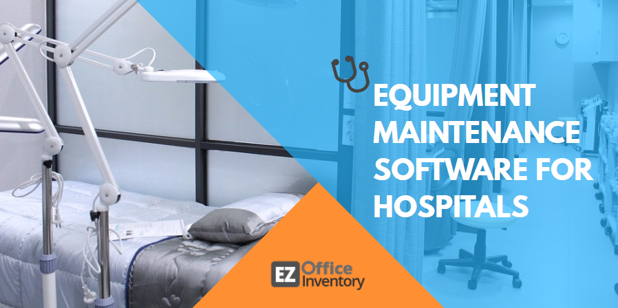 hospital equipment maintenance software