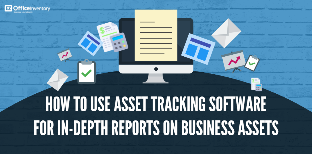 business asset reporting asset tracking software