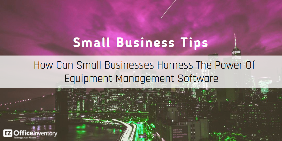 small business equipment management software
