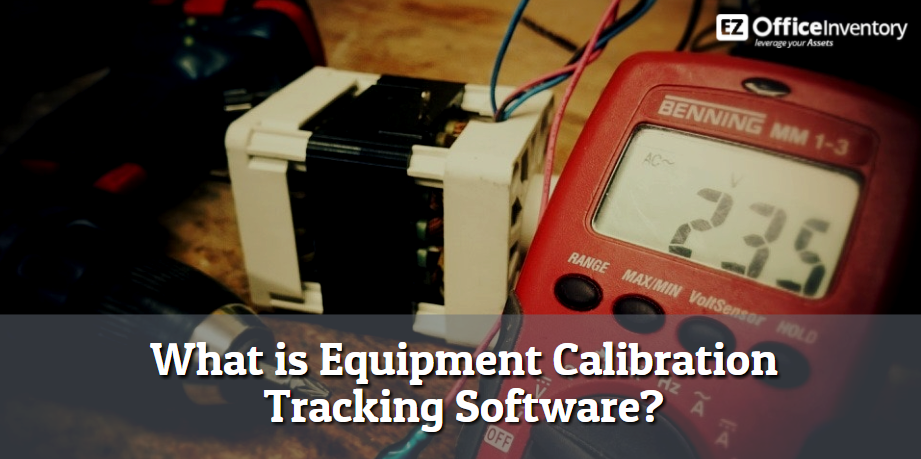 equipment calibration tracking software