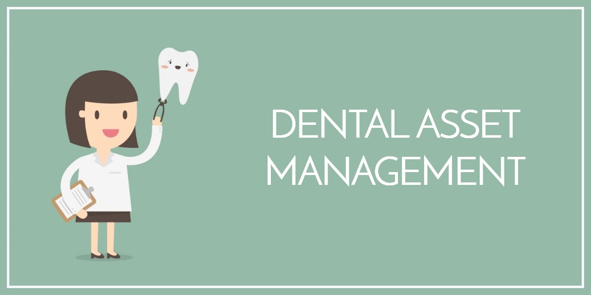 Dental asset management