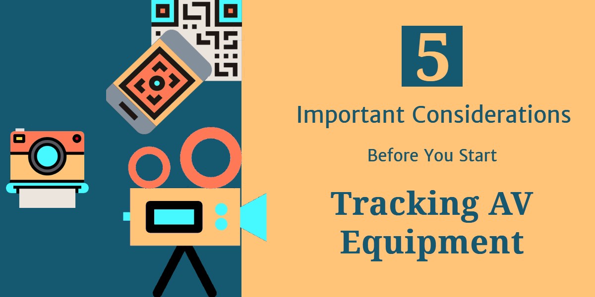 5 important considerations before you start tracking AV equipment