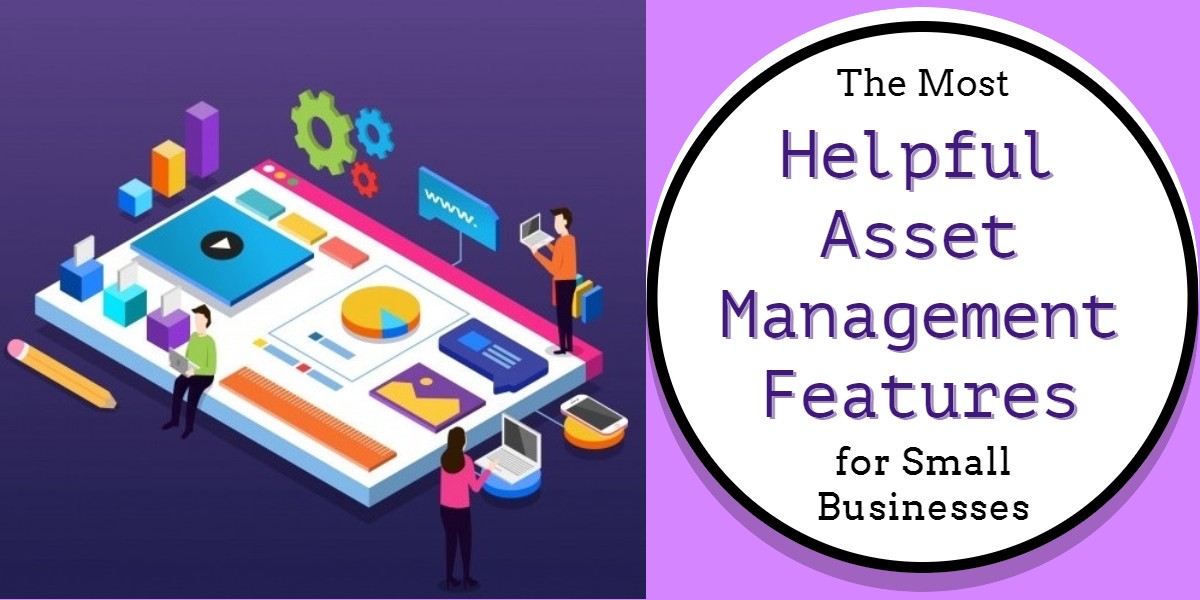 Helpful asset management features for small businesses