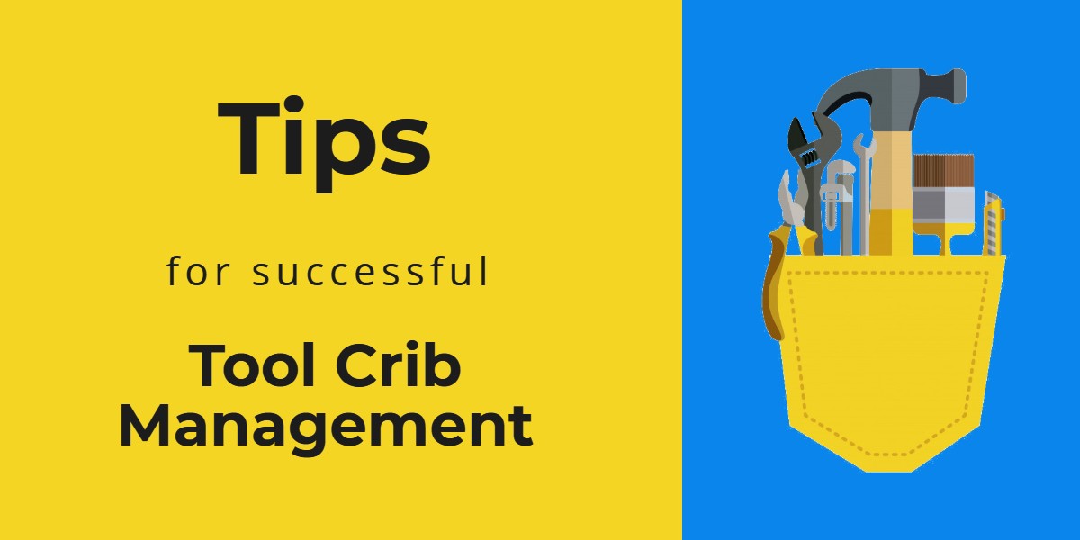 Tips for Successful Tool Crib Management