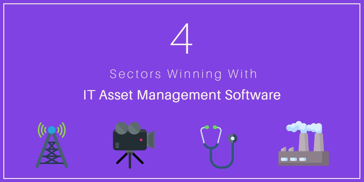 4 Sectors That Benefit From IT Asset Management Software